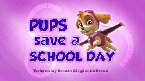Pups Save a School Day